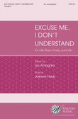 Excuse Me, I Don't Understand