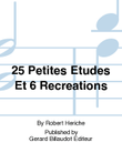 25 Petites Etudes Et 6 Recreations