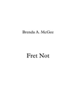 Fret Not