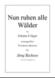 Nun ruhen alle Wälder for Trombone Quartet