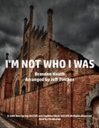I'm Not Who I Was