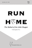 Run Home: The Ballad of the Little Slugger SA