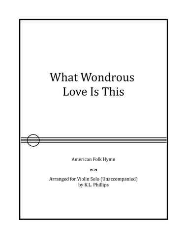 What Wondrous Love Is This - Violin Solo (Unaccompanied)