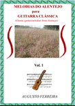 Melodias do Alentejo para Guitarra Clássica - Volume 1
