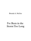 I've Been in the Storm Too Long