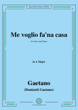 Donizetti-Me voglio fa'na casa,in A Major,for Voice and Piano