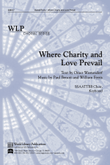 Where Charity and Love Prevail