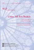 Come, All You Broken