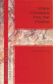 When Christians Pray the Psalms