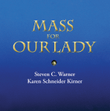 Mass for Our Lady - CD