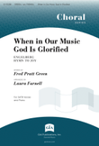 When in Our Music God Is Glorified