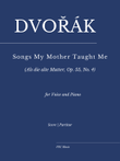 Dvořák: Songs My Mother Taught Me for Voice and Piano