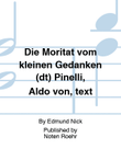 Die Moritat vom kleinen Gedanken (dt) Pinelli, Aldo von, text