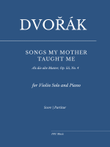 Dvořák: Songs my Mother taught me (for Violin Solo and Piano)