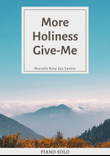 More Holiness Give-Me (Piano Solo)