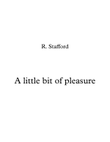 A Little Bit of Pleasure