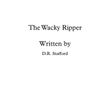 The Wacky Ripper
