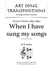 When I Have Sung My Songs
