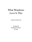 What Wondrous Love is This (Harp solo)