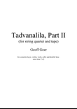 Tadvanalila, Part II (for string quartet)