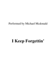 I Keep Forgettin' (every Time You're Near)
