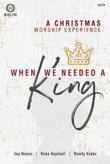 When We Needed a King - SATB with Performance CD