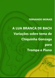 A LUA BRANCA DE BACH PARA TROMPA E PIANO