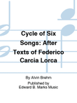 Cycle of Six Songs: After Texts of Federico Carcia Lorca