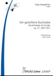 Der gestohlene Buchstabe. Musiktheater fur Kinder in zwei Akten op. 27
