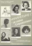 Annaherung V - an sieben Komponistinnen: Gracyna Bacewicz, Lili Boulanger, Annette von Droste-Hulshoff, Lucija Garuta, Moya Henderson, Tera de Marez Oyens, Clara Wieck-Schumann