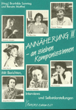 Annaherung III - an sieben Komponistinnen. Kerstin Thieme, Ethel Smyth, Mia Schmidt, Wen-Hui Tu, Ver-dina Shlonsky, Elisabeth Kuyper, Jacqueline Fontyn