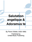 Salutation angelique & Adoramus te