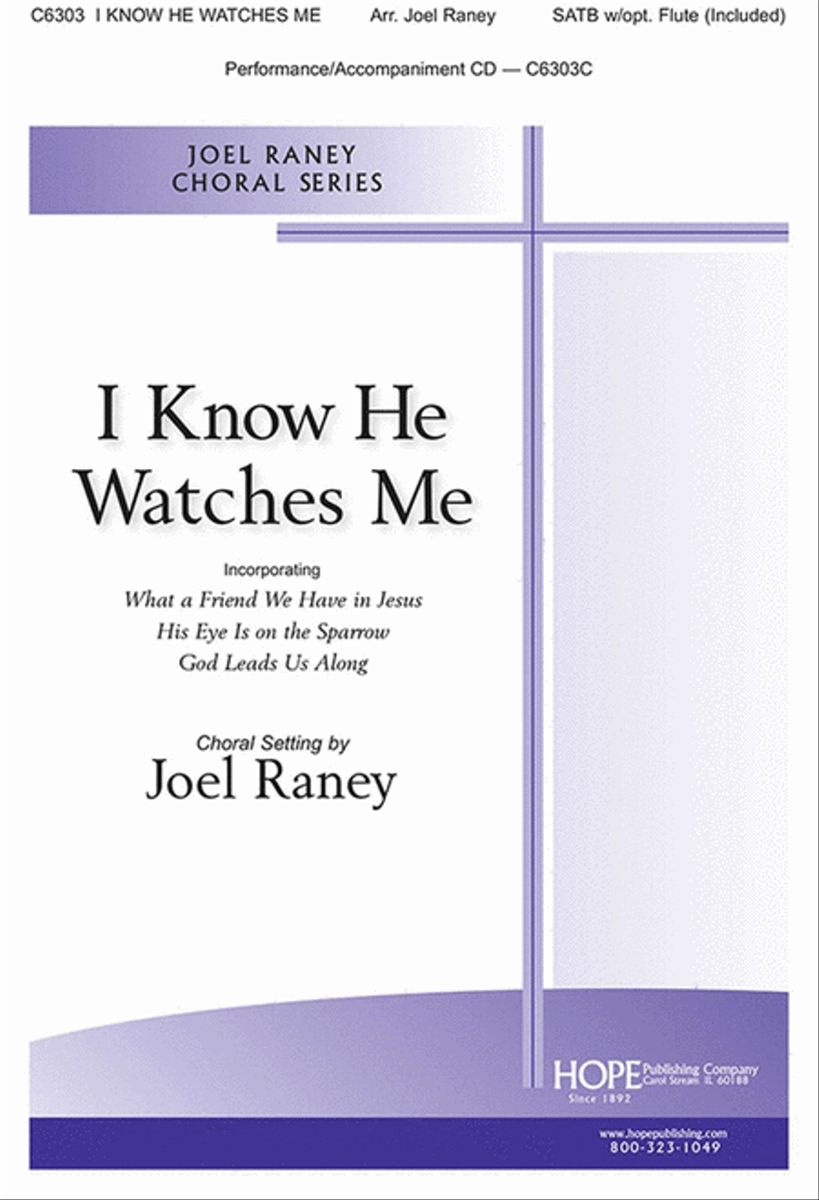 I Know He Watches Me I Know He Watches Me 4-Part scores gallery preview page 1