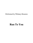 Run To You