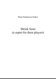 Shriek Suite: A septet for three players