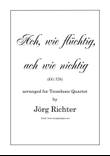 Ach, wie flüchtig, ach wie nichtig (EG 528) für Posaunenquartett