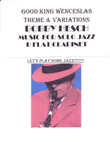 Good King Wenceslas Theme And Variations For Solo Jazz B Flat Clarinet