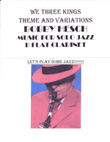 We Three Kings Theme And Variations For Solo Jazz B Flat Clarinet