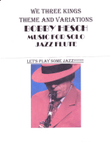 We Three Kings Theme And Variations For Solo Jazz Flute