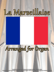La Marseillaise (French National Anthem) Arranged for Organ