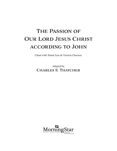 The Passion of Our Lord Jesus Christ according to John