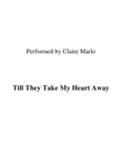 'til They Take My Heart Away