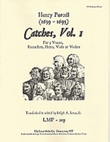 Catches, Vol. I for 3 voices, recorders, viols or violins.