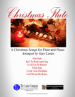 CHRISTMAS FLUTE (6 Christmas songs for Flute & Piano with Score/Parts)