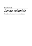 Let no calamitie: Prelude and Romance for oboe and piano