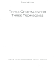 Three Chorales for Three Trombones
