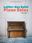 Latter-day Saint Piano Solos Vol. 1
