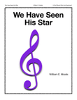 We Have Seen His Star