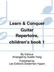 Learn & Conquer Guitar Repertoire, children’s book 1