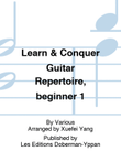 Learn & Conquer Guitar Repertoire, beginner 1